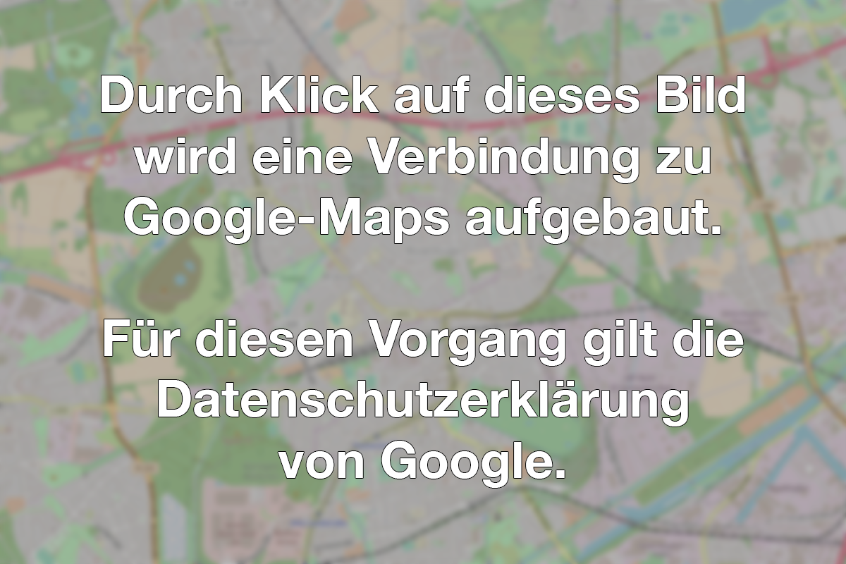 Durch Klick auf dieses Bild wird eine Verbindung zu Google-Maps aufgebaut. Für diesen Vorgang gilt die Datenschutzerklärung von Google.